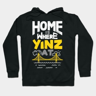 Home is Where Yinz At Hoodie